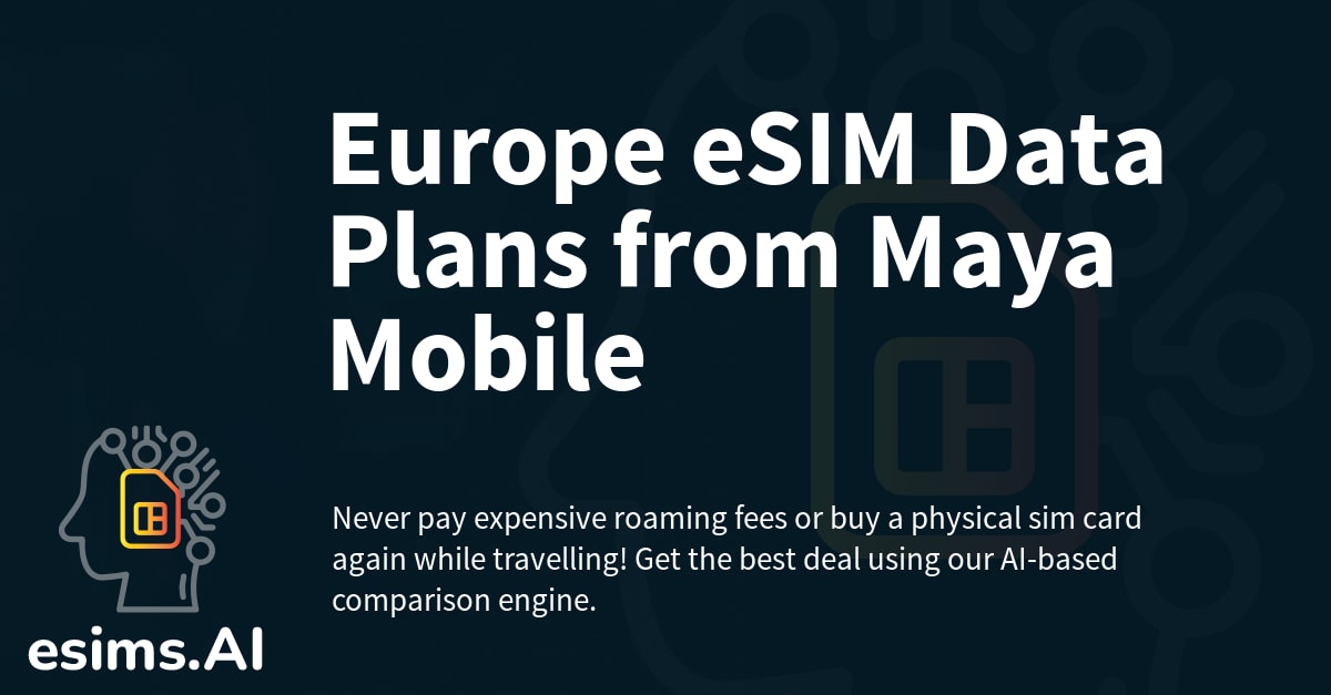 Maya Mobile Europe eSIM Data Plans esims.AI